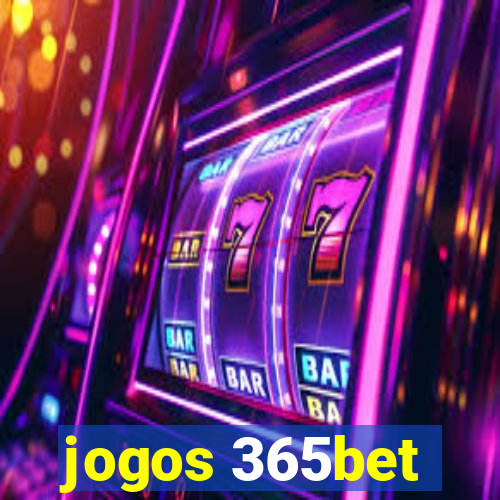 jogos 365bet